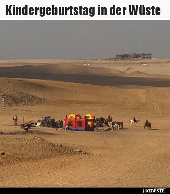 Kindergeburtstag in der Wüste.. - Lustige Bilder | DEBESTE.de
