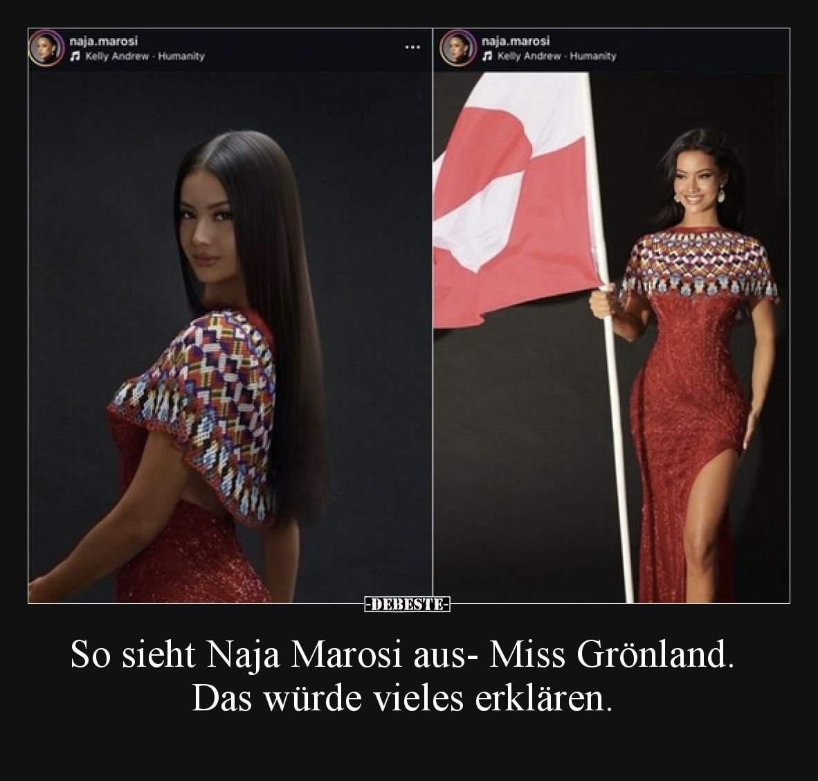So sieht Naja Marosi aus- Miss Grönland. Das würde vieles erklären.