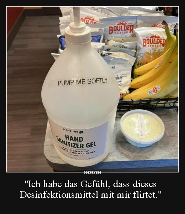 "Ich habe das Gefühl, dass dieses Desinfektionsmittel mit.." - Lustige Bilder | DEBESTE.de