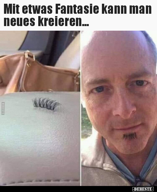 Mit etwas Fantasie kann man neues kreieren...