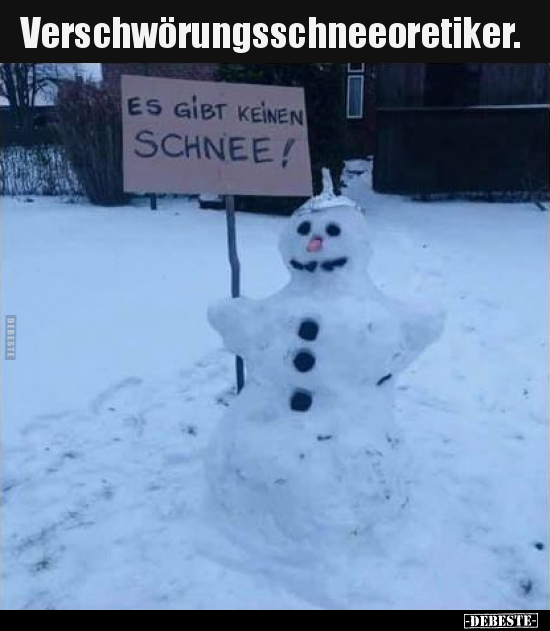 Verschwörungsschneeoretiker...