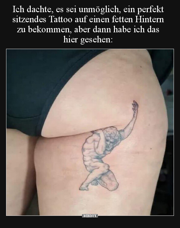 Ich dachte, es sei unmöglich, ein perfekt sitzendes Tattoo.. - Lustige Bilder | DEBESTE.de