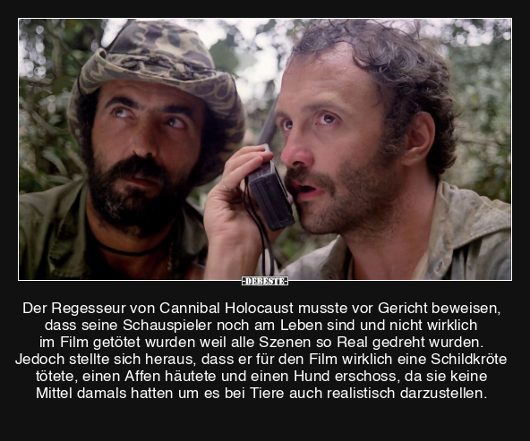 Der Regesseur von Cannibal Holocaust.... - Lustige Bilder | DEBESTE.de