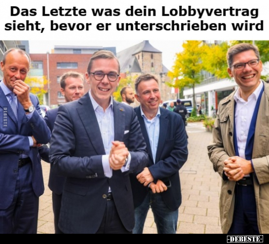 Das Letzte was dein Lobbyvertrag sieht, bevor er..