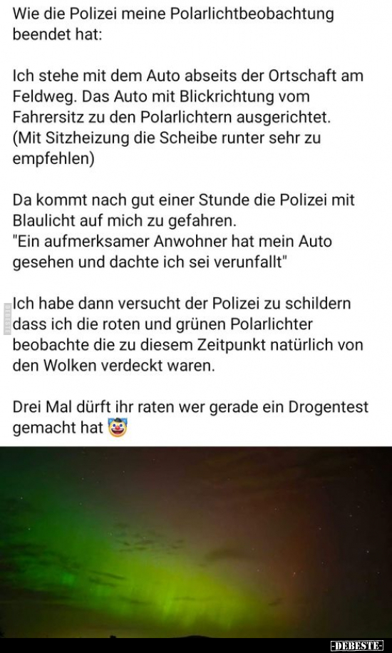 Wie die Polizei meine Polarlichtbeobachtung beendet hat.. - Lustige Bilder | DEBESTE.de