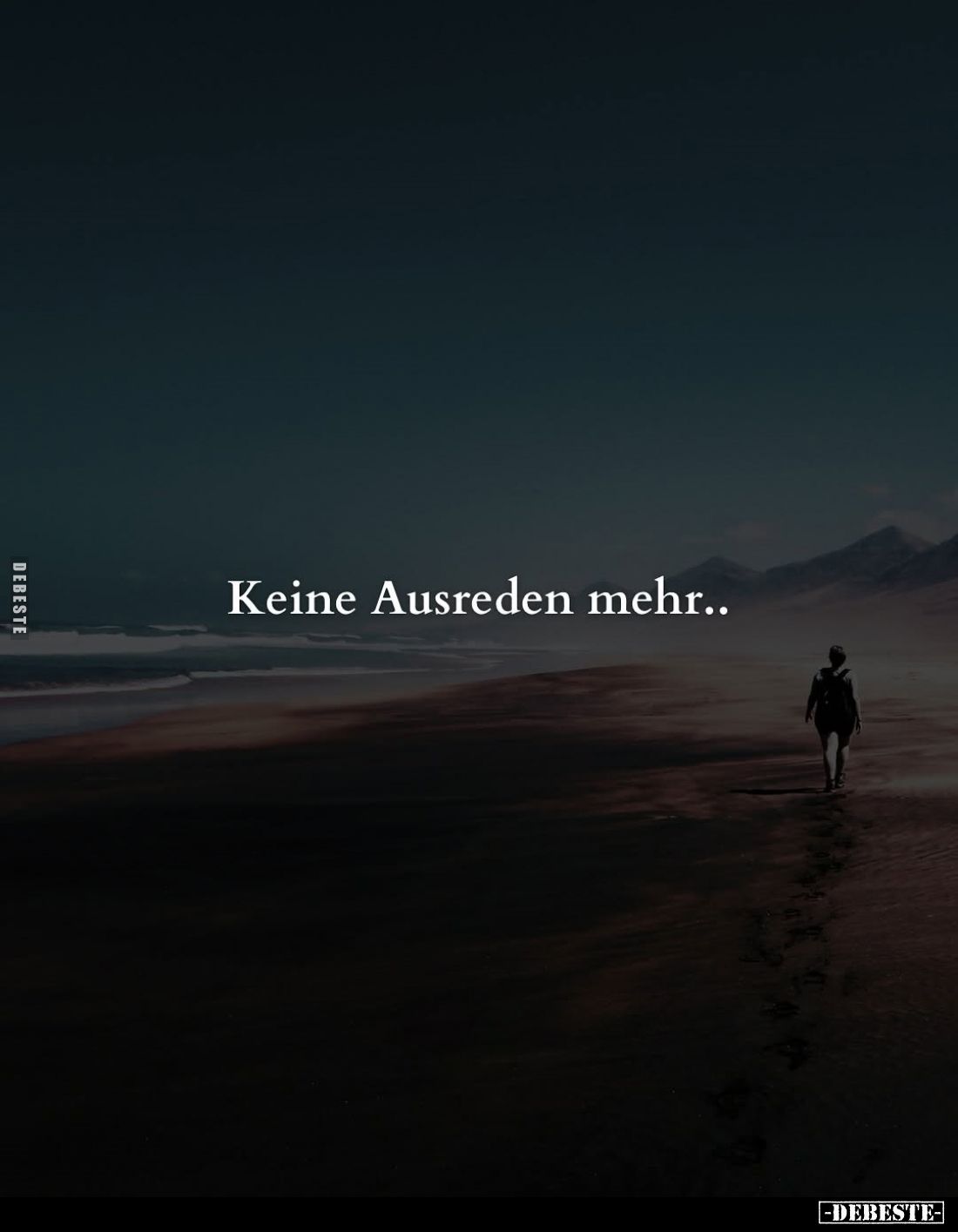 Keine Ausreden mehr..