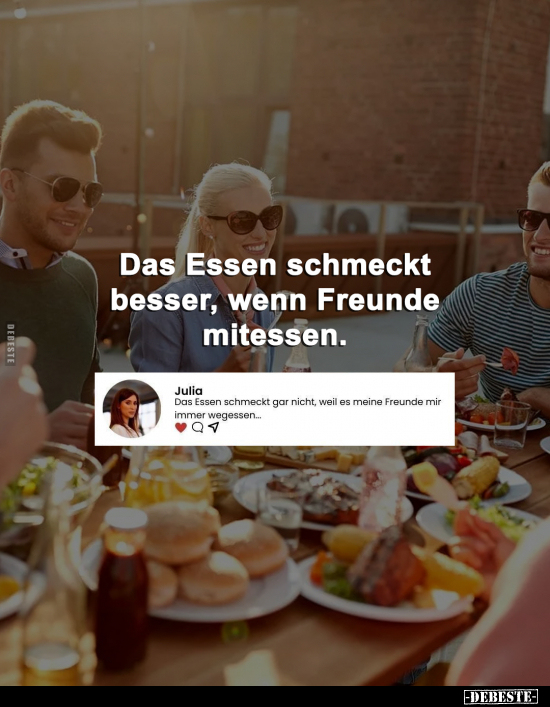 Das Essen schmeckt besser, wenn Freunde mitessen.. - Lustige Bilder | DEBESTE.de