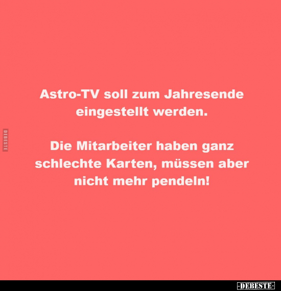 Astro-TV soll zum Jahresende eingestellt werden.. - Lustige Bilder | DEBESTE.de