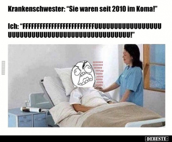 Krankenschwester: "Sie waren seit 2010 im Koma!".. - Lustige Bilder | DEBESTE.de