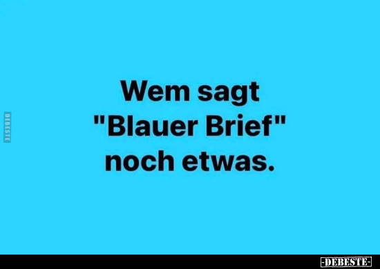 Wem sagt "Blauer Brief" noch etwas... - Lustige Bilder | DEBESTE.de