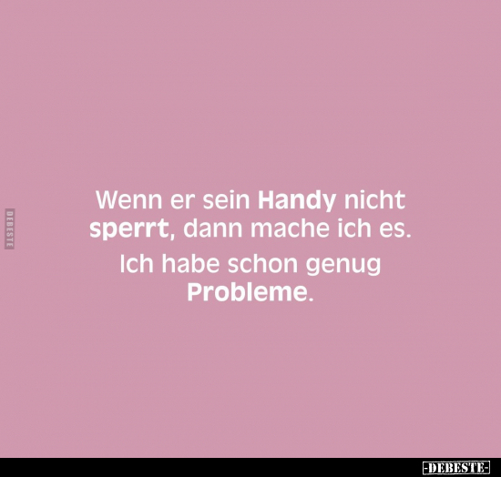 Wenn er sein Handy nicht sperrt, dann mache ich es.. - Lustige Bilder | DEBESTE.de