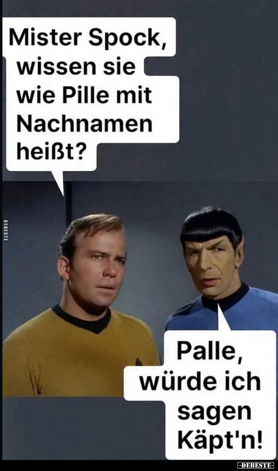 Mister Spock, wissen sie wie Pille mit Nachnamen.. - Lustige Bilder | DEBESTE.de