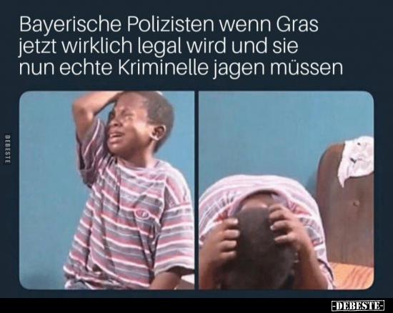 Bayerische Polizisten wenn Gras jetzt wirklich legal wird.. - Lustige Bilder | DEBESTE.de