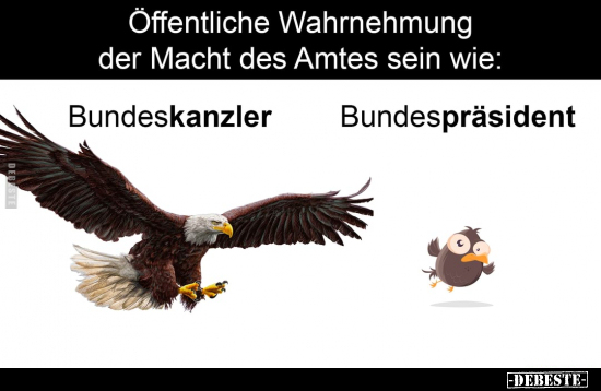 Öffentliche Wahrnehmung der Macht des Amtes sein wie.. - Lustige Bilder | DEBESTE.de