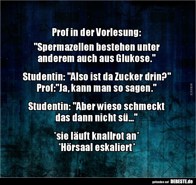 Prof in der Vorlesung: "Spermazellen bestehen unter.." - Lustige Bilder | DEBESTE.de