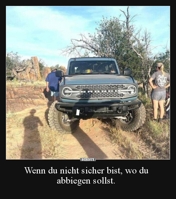 Wenn du nicht sicher bist, wo du abbiegen sollst