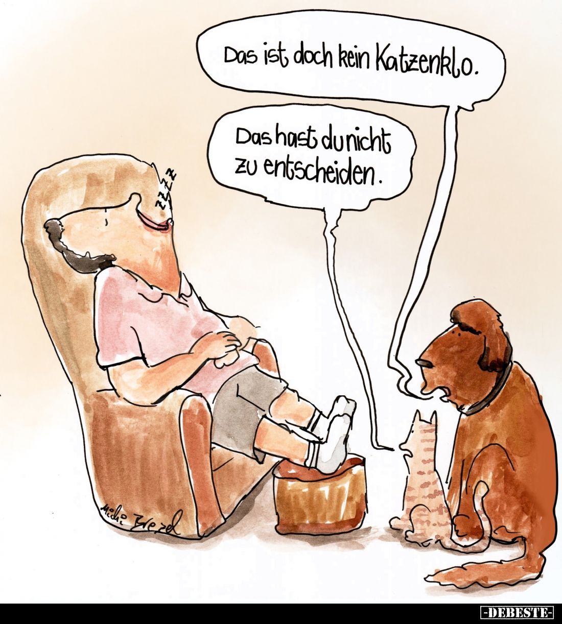 Das ist doch kein Katzenklo.
-
Das hast du nicht zu entscheiden.