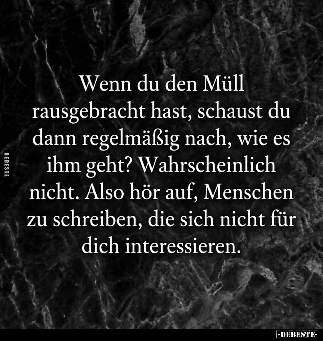 Wenn du den Müll rausgebracht hast, schaust du dann.. - Lustige Bilder | DEBESTE.de