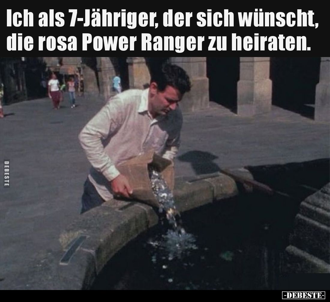 Ich als 7-Jähriger, der sich wünscht, die rosa Power Ranger zu heiraten.