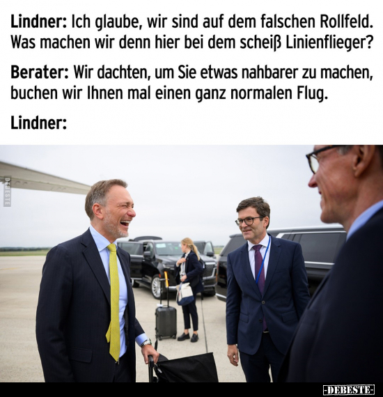 Lindner: Ich glaube, wir sind auf dem falschen Rollfeld.. - Lustige Bilder | DEBESTE.de