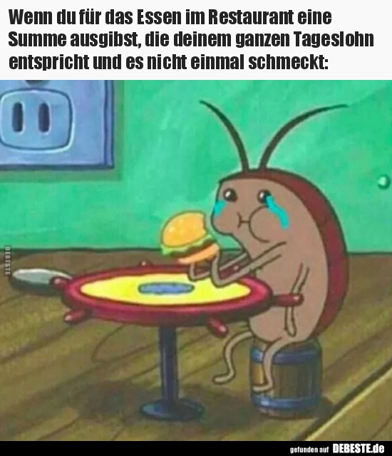 Wenn du für das Essen im Restaurant eine Summe ausgibst..
