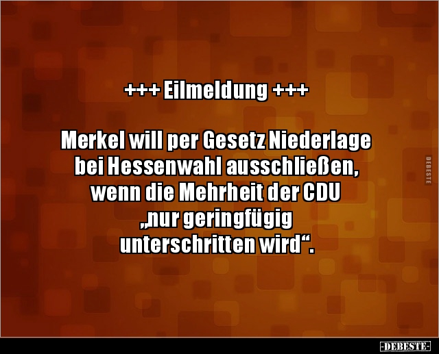 +++ Eilmeldung +++ Merkel will per Gesetz Niederlage.. - Lustige Bilder | DEBESTE.de