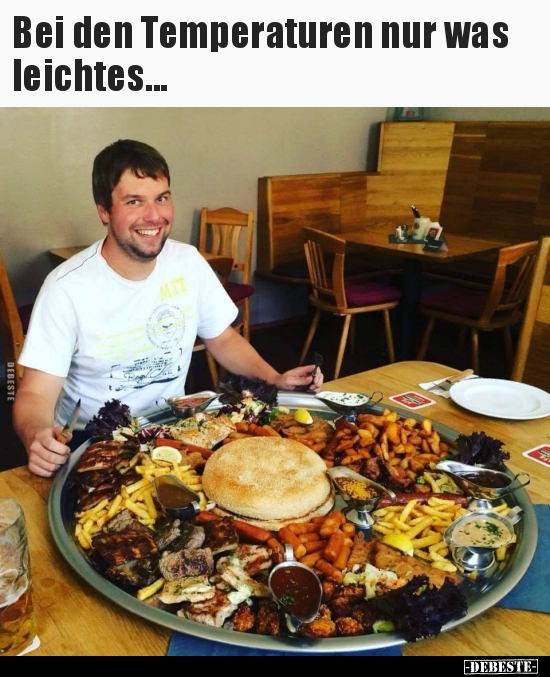 Bei den Temperaturen nur was leichtes...