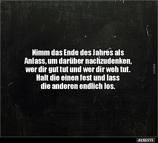 Nimm das Ende des Jahres als Anlass.. - Lustige Bilder | DEBESTE.de