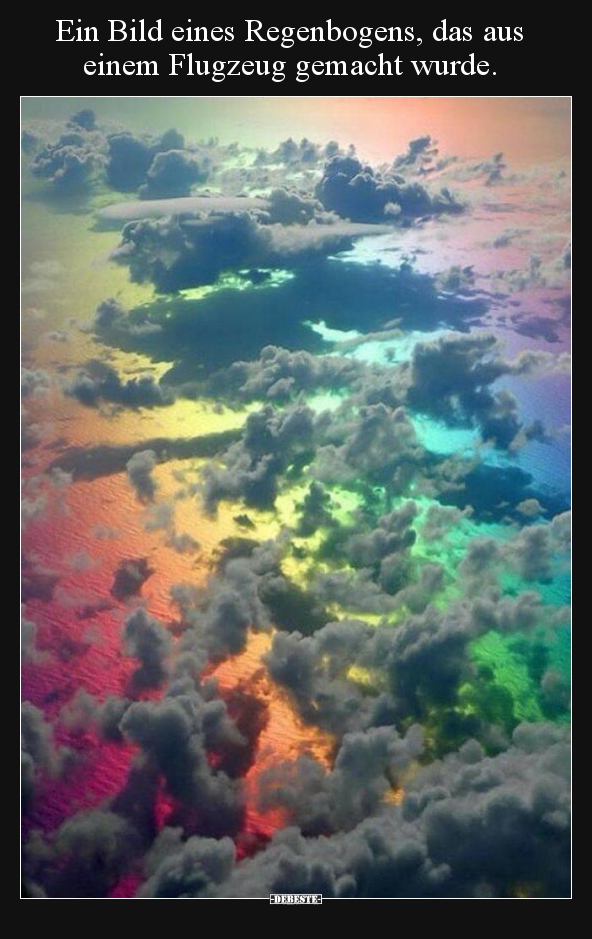 Ein Bild eines Regenbogens, das aus einem Flugzeug gemacht.. - Lustige Bilder | DEBESTE.de