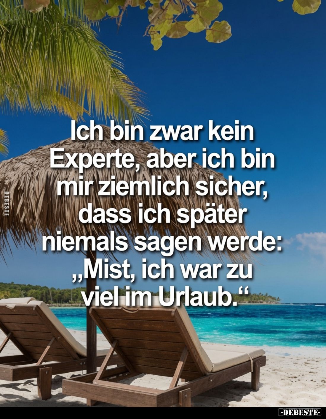 Ich bin zwar kein Experte, aber ich bin mir ziemlich sicher, dass ich später niemals sagen werde: „Mist, ich war zu viel im U...