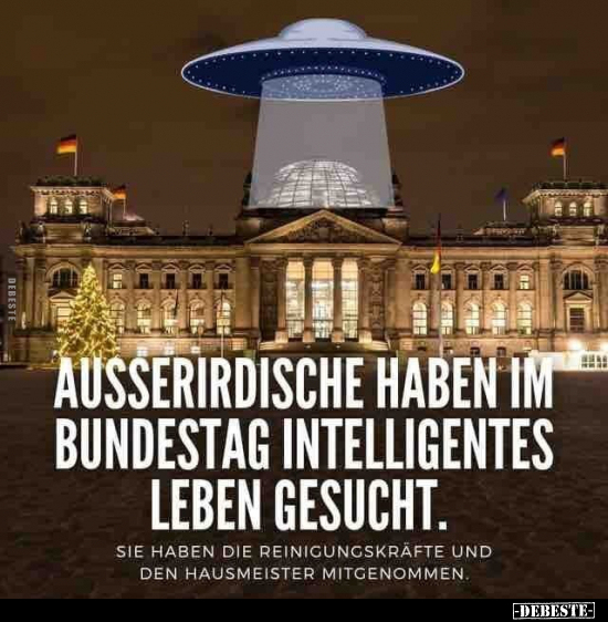 Ausserirdische haben im Bundestag.. - Lustige Bilder | DEBESTE.de