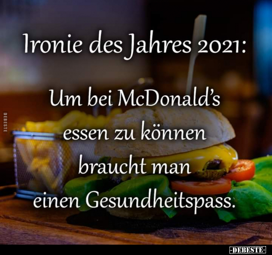 Ironie des Jahres 2021: Um bei McDonald's essen zu können.. - Lustige Bilder | DEBESTE.de