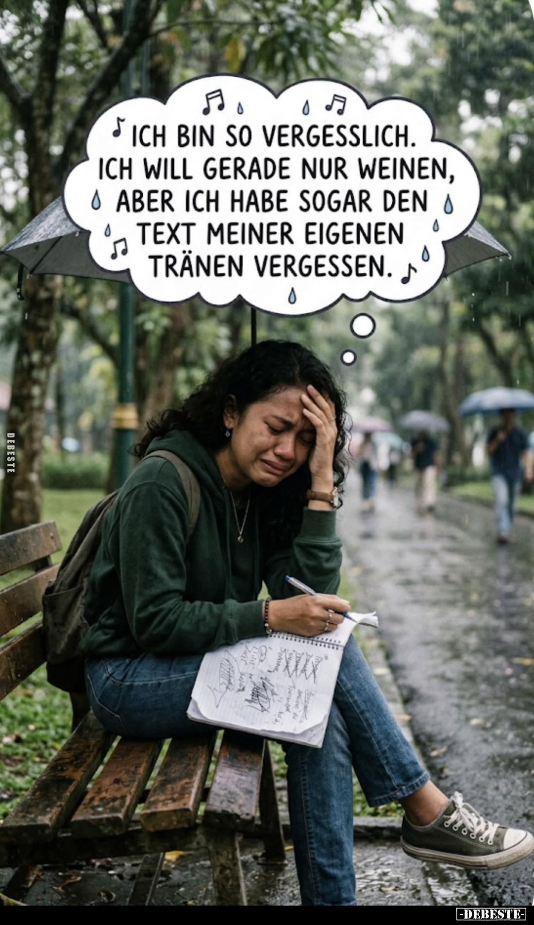 Ich bin so vergesslich. Ich will gerade nur weinen, aber ich habe sogar den Text meiner eigenen Tränen vergessen.