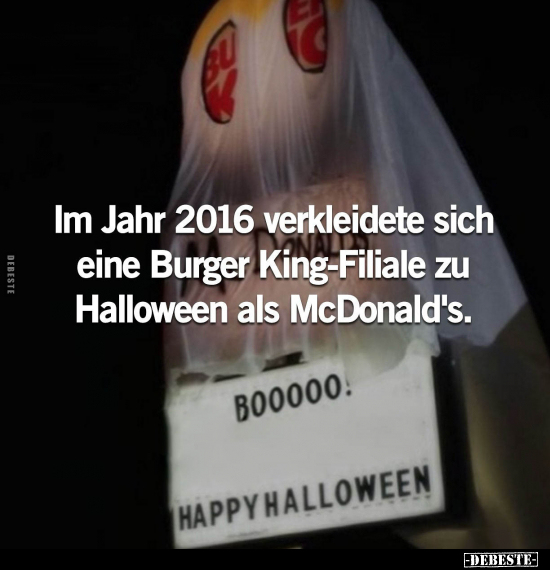 Im Jahr 2016 verkleidete sich eine Burger King-Filiale... - Lustige Bilder | DEBESTE.de