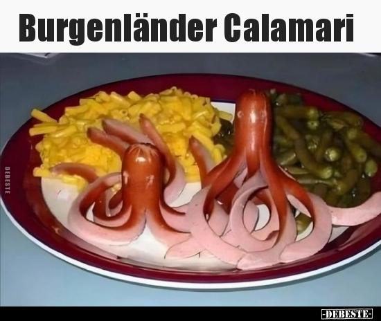 Burgenländer Calamari.. - Lustige Bilder | DEBESTE.de