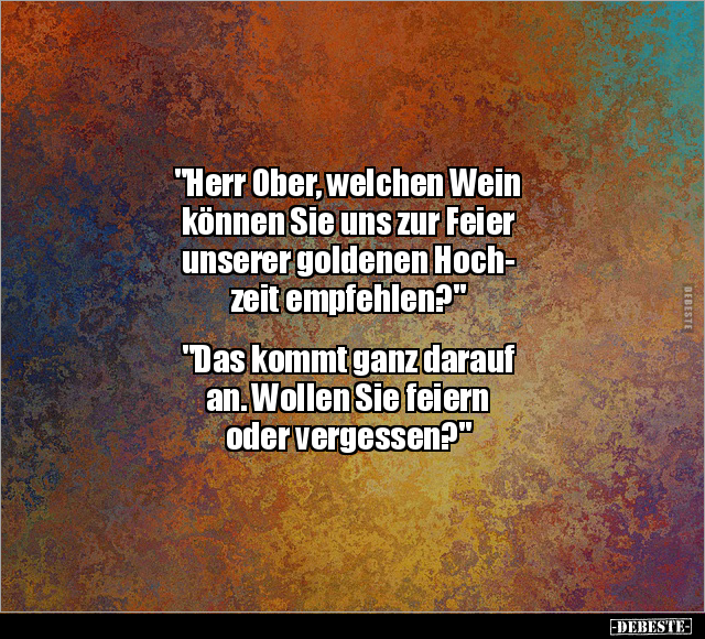 "Herr Ober, welchen Wein können Sie uns zur Feier.." - Lustige Bilder | DEBESTE.de