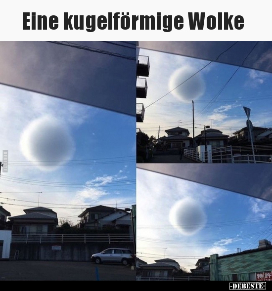 Eine kugelförmige Wolke..