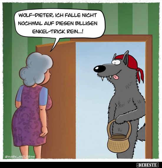 Wolf-Dieter, ich falle nicht nochmal auf diesen billigen Enkel-Trick rein.. - Lustige Bilder | DEBESTE.de