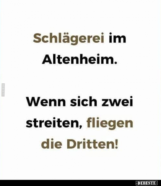 Schlägerei im Altenheim. Wenn sich zwei streiten.. - Lustige Bilder | DEBESTE.de