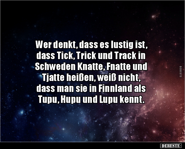 Wer denkt, dass es lustig ist, dass Tick, Trick und.. - Lustige Bilder | DEBESTE.de