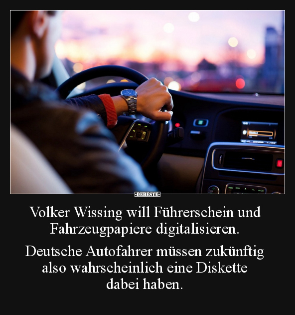 Volker Wissing will Führerschein und Fahrzeugpapiere.. - Lustige Bilder | DEBESTE.de