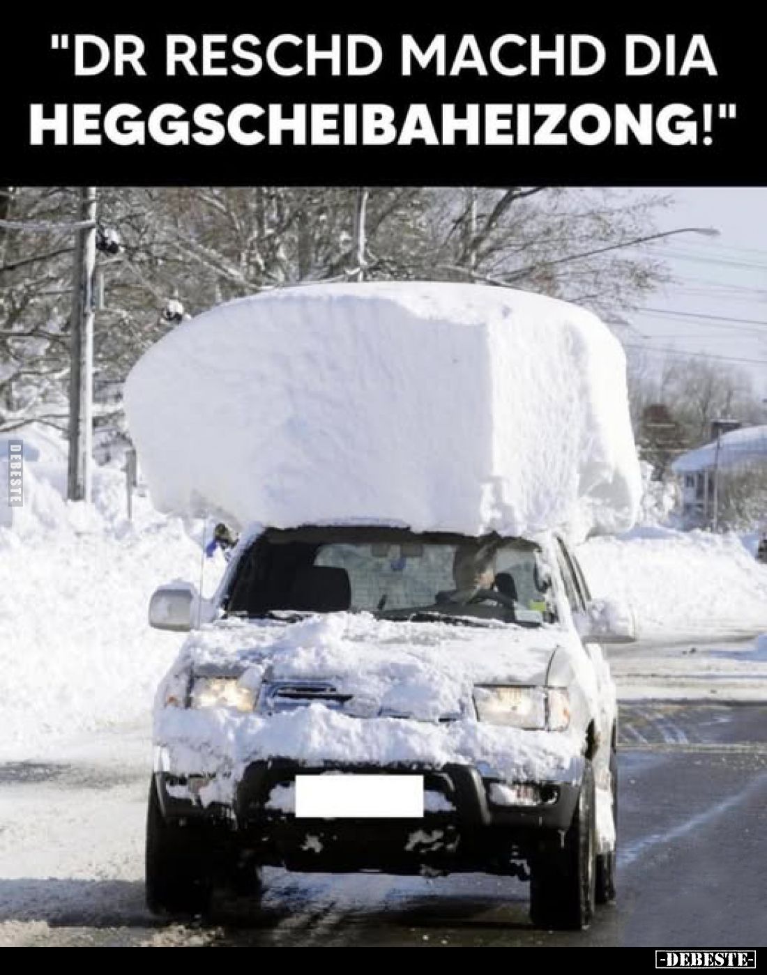 "Dr Reschd machd dia Heggscheibaheizong!".. - Lustige Bilder | DEBESTE.de