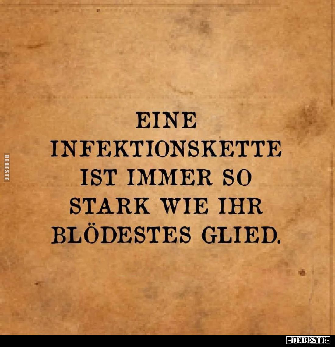 Εine Infektionskette ist immer so stark wie ihr blödestes Glied.