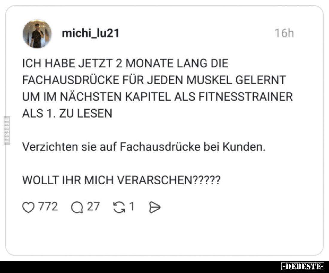Ich habe jetzt 2 Monate lang die Fachausdrücke für jeden Muskel gelernt um im nächsten Kapitel als Fitnesstrainer als 1. zu l...