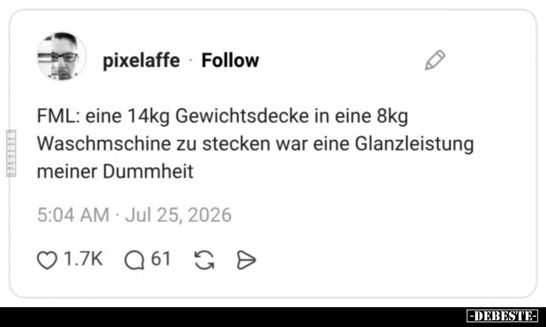 FML: eine 14kg Gewichtsdecke in eine 8kg Waschmschine zu stecken war eine Glanzleistung meiner Dummheit.