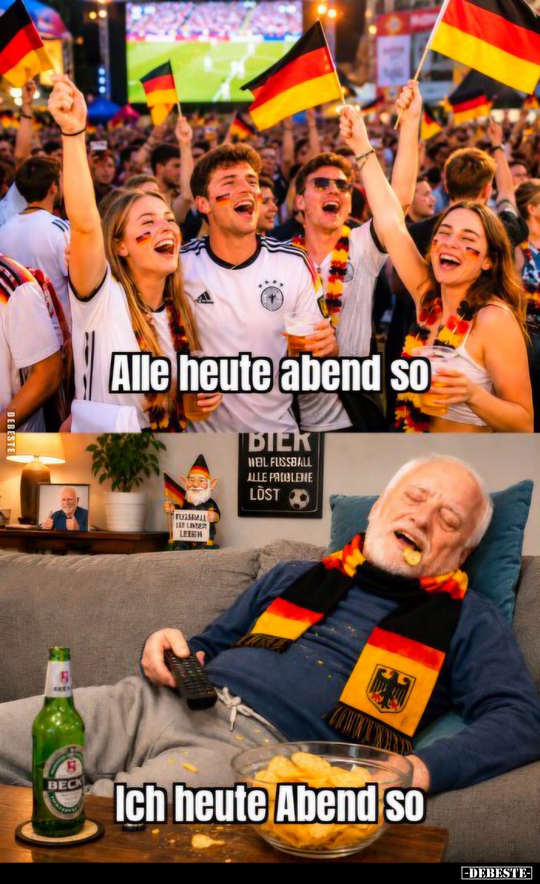 Alle heute Abend so. -
Ich heute Abend so.