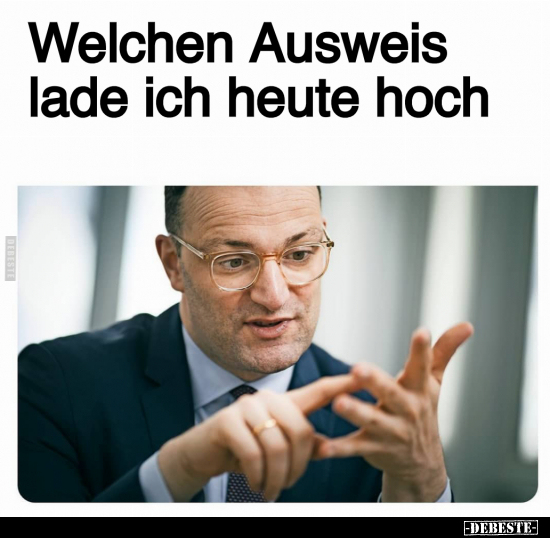 Welchen Ausweis lade ich heute hoch.. - Lustige Bilder | DEBESTE.de