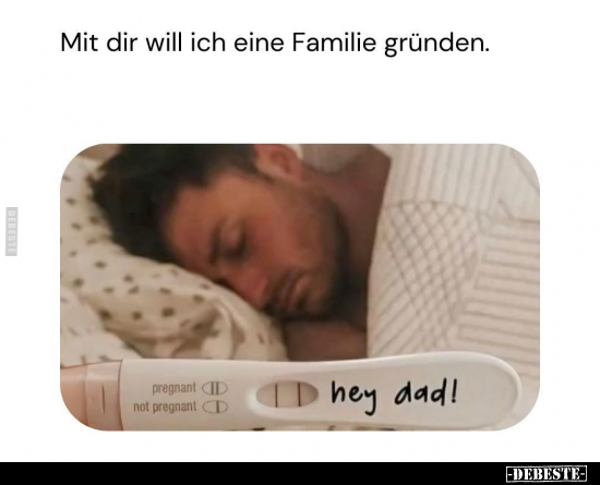 Mit dir will ich eine Familie gründen... - Lustige Bilder | DEBESTE.de