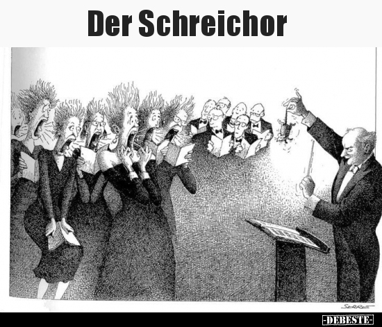 Der Schreichor.. - Lustige Bilder | DEBESTE.de