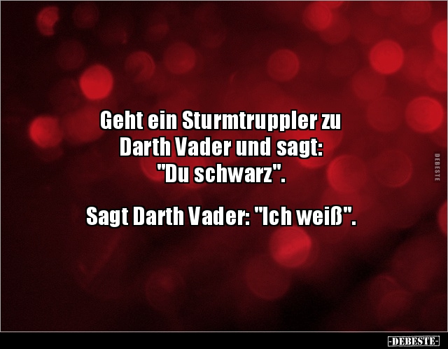 Geht ein Sturmtruppler zu Darth Vader und sagt.. - Lustige Bilder | DEBESTE.de